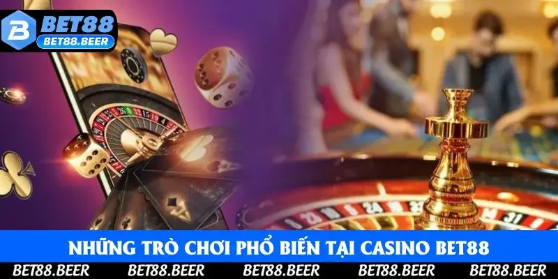 Những trò chơi phổ biến tại casino Bet88