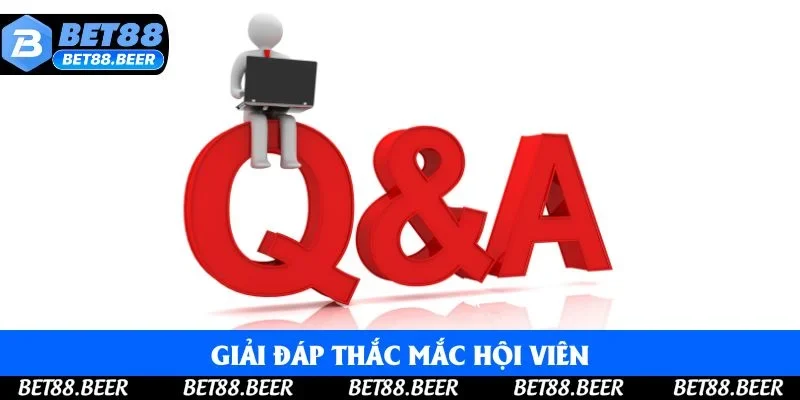 Giải đáp thắc mắc hội viên